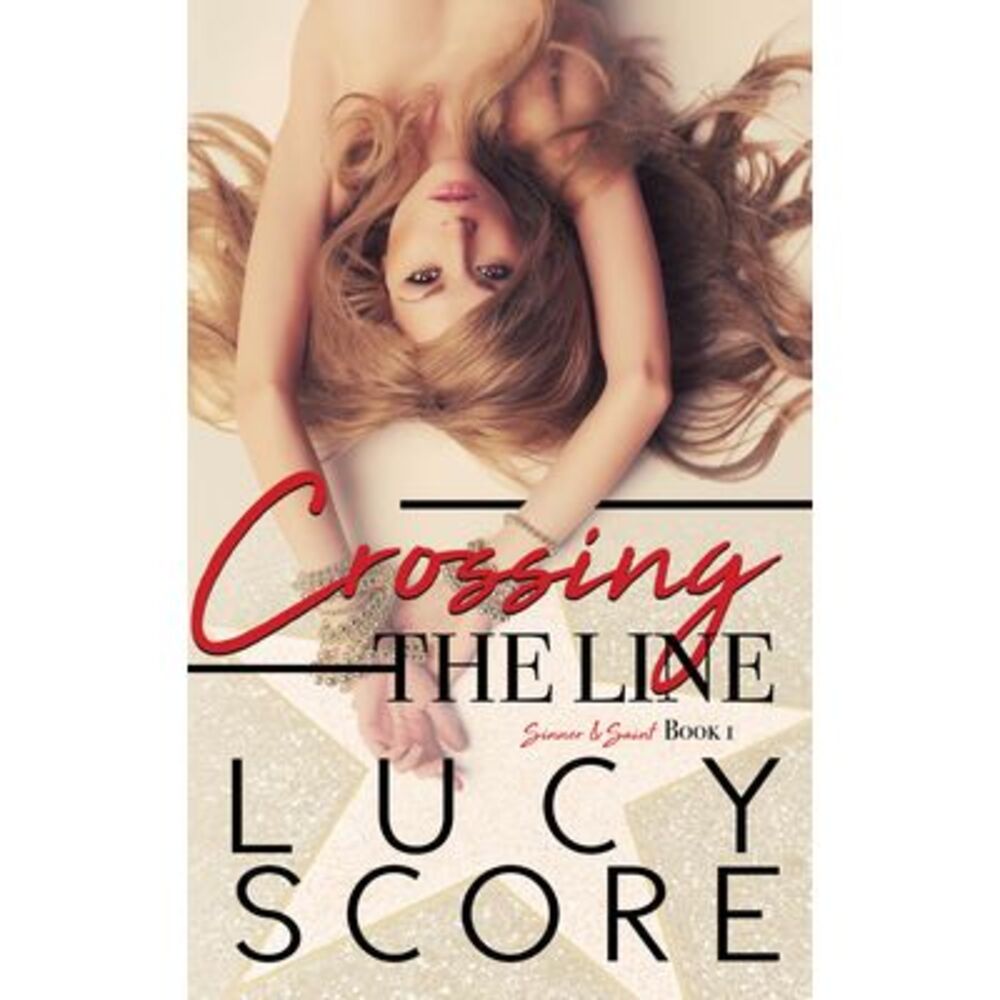 Crossing the Line -- Lucy Score